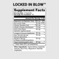 Locked In Blow supplement facts on White background