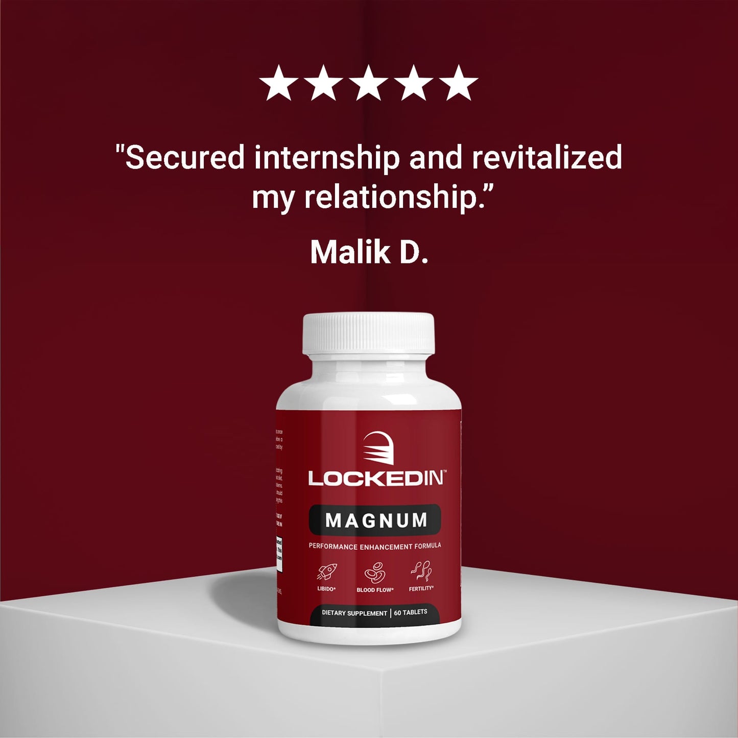 Locked In Magnum Male Performance Formula, Malik D. Testimonial.